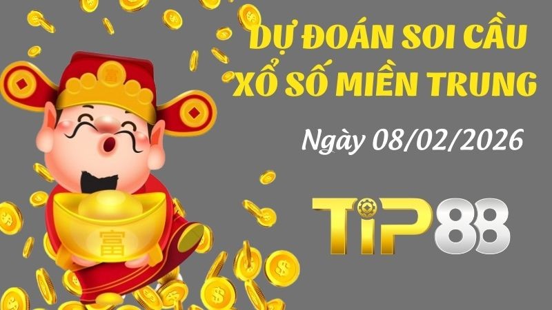 TIP88 Dự đoán xổ số miền Trung hôm nay ngày 08/02/2026 [Tỷ Lệ Trúng Cao]